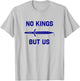 No Kings But Us Flag American Independence T-Shirt - T-Shirt | Ash