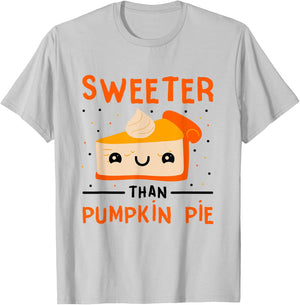 Thanksgiving Pumpkin Dessert Pie Sweeter Than Pumpkin Pie T-Shirt - T-Shirt | Ash