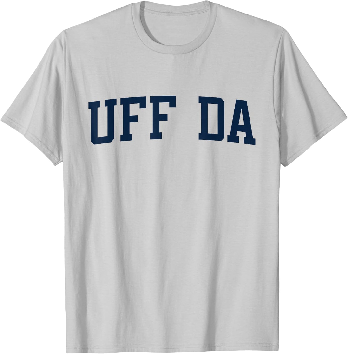 Design That Says Uff Da On It Collegiate Block Letter T-Shirt - T-Shirt | Ash