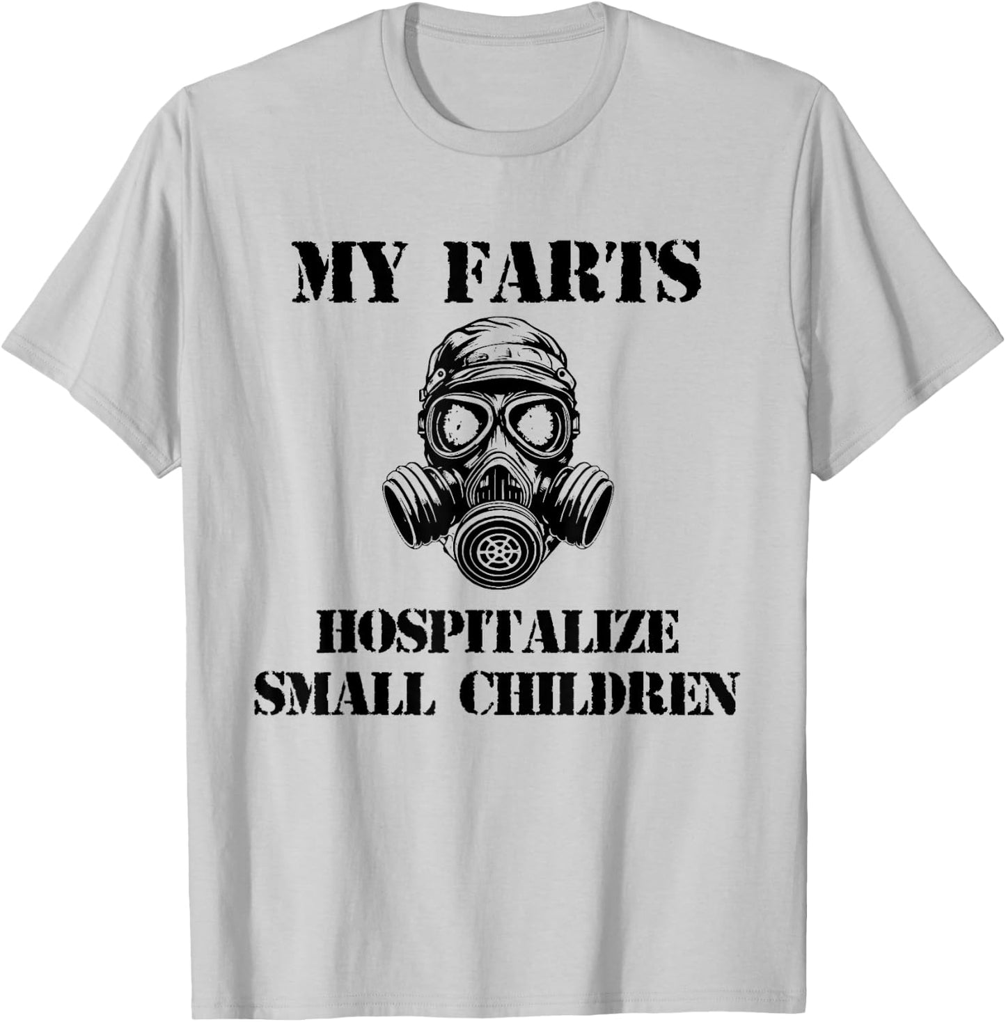 Funny dad Quote My farts hospitalize small children Cool dad T-Shirt - T-Shirt | Ash