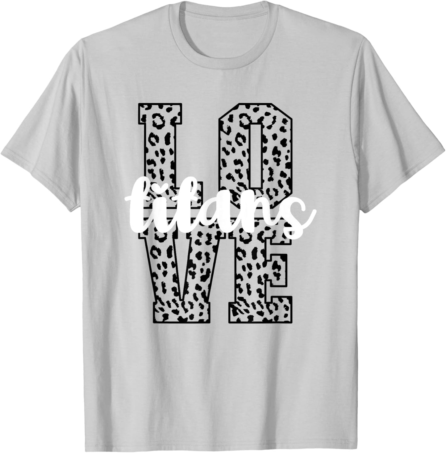 Titans Love Team Mascot School Spirit Game Night Leopard T-Shirt - T-Shirt | Ash