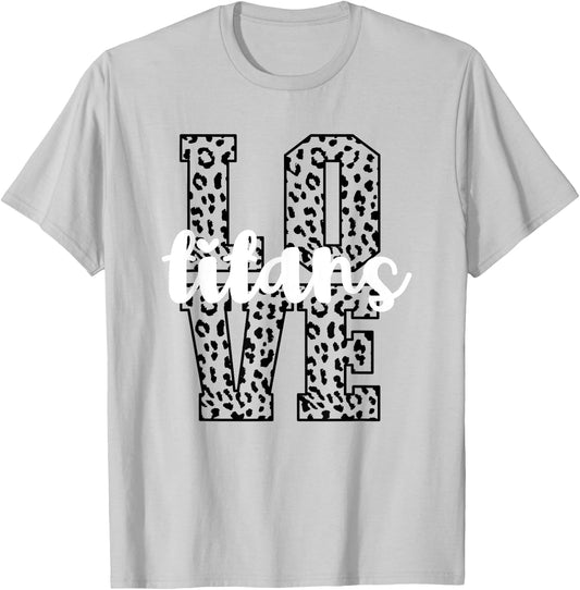 Titans Love Team Mascot School Spirit Game Night Leopard T-Shirt - T-Shirt | Ash