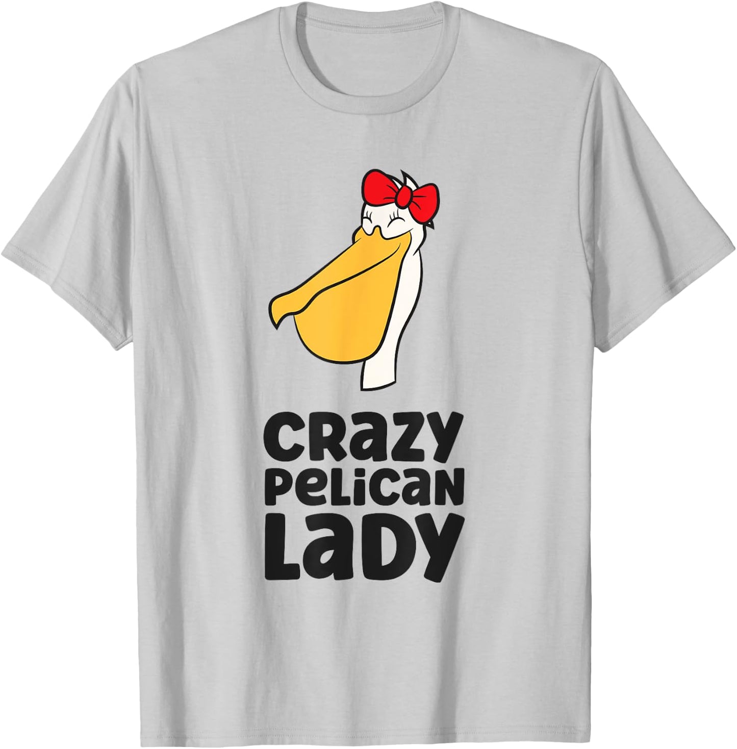 Pelican Bird Lover Girl Crazy Pelican Lady T-Shirt - T-Shirt | Ash