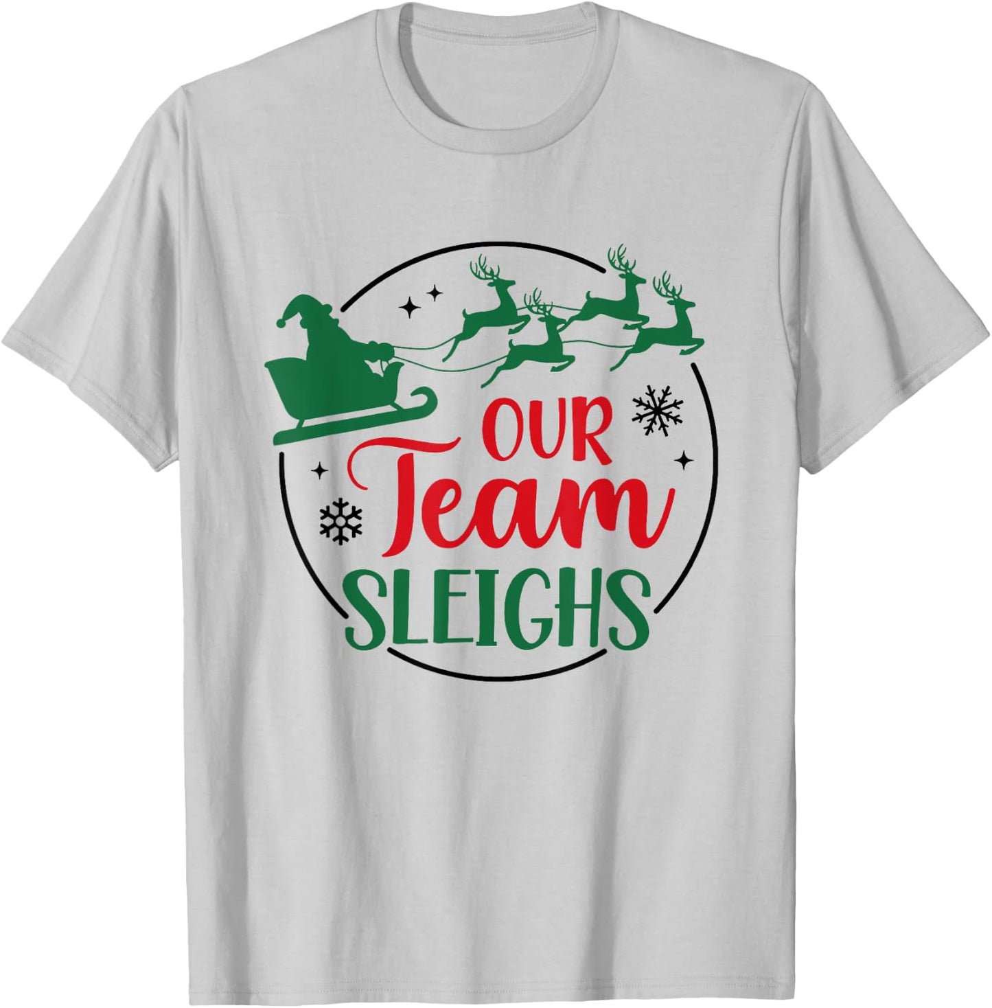 Our Team Sleighs Santa Christmas Office Staff Outfit Pajama T-Shirt - T-Shirt | Ash