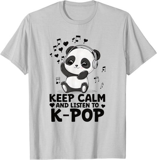 Keep Calm And Listen To Kpop Panda Merch K-pop Merchandise T-Shirt - T-Shirt | Ash