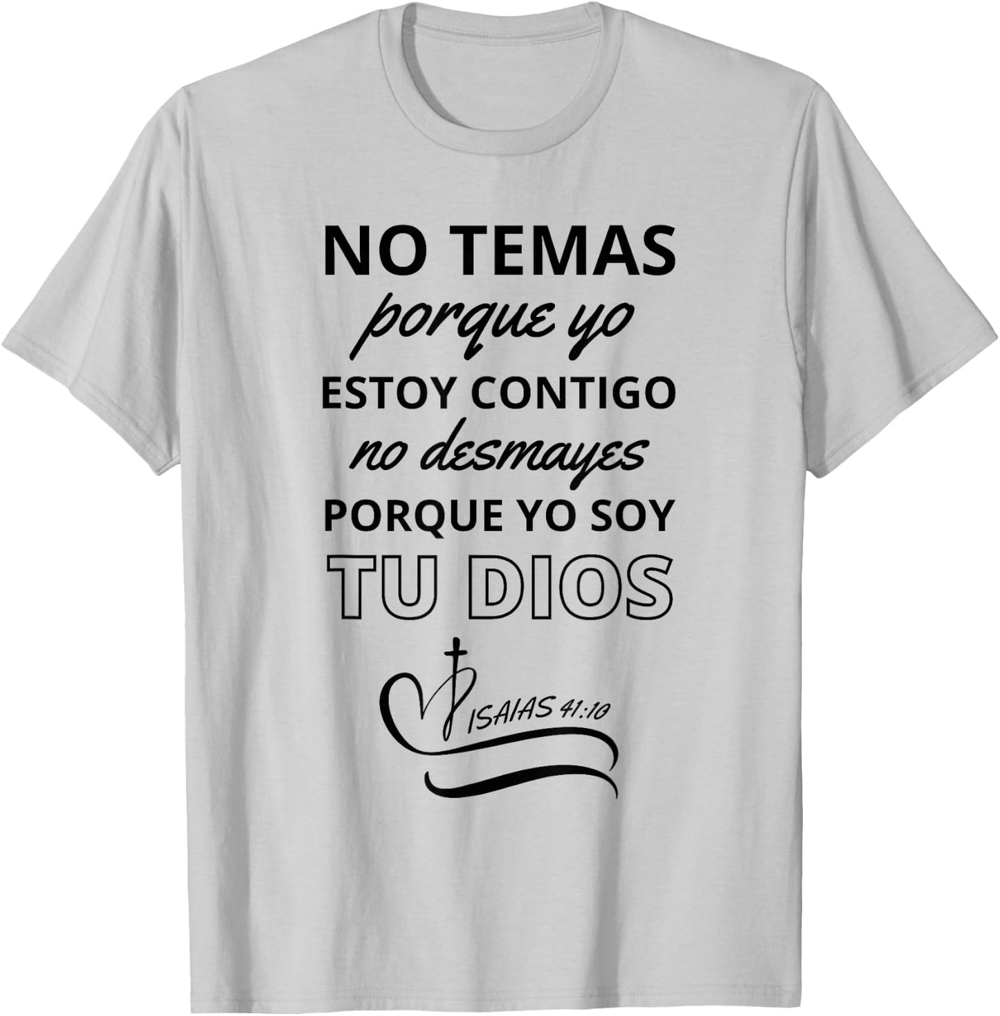 No Temas Christian Quote In Spanish Bible Verse Isaias 41:10 T-Shirt - T-Shirt | Ash