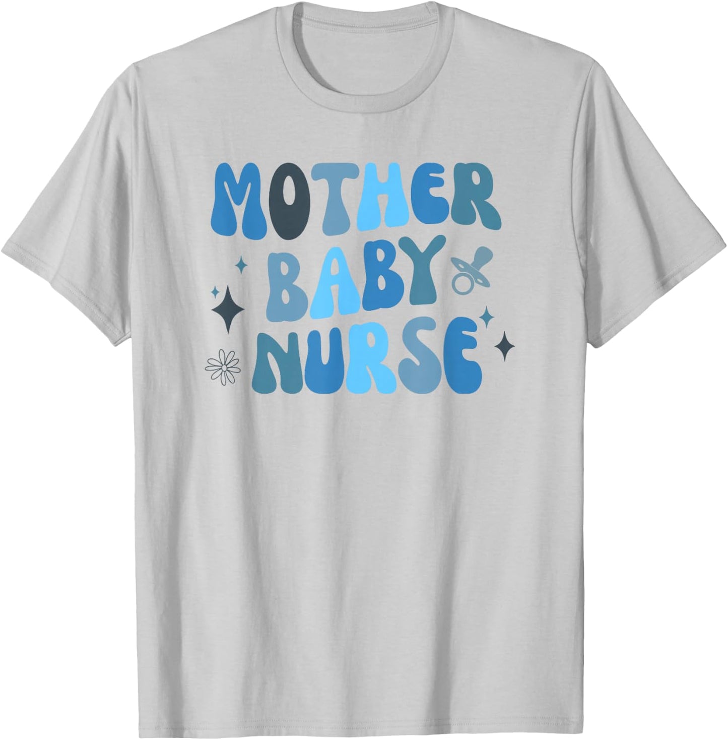 Mother Baby Nurse Appreciation Postpartum Nursing Student T-Shirt - T-Shirt | Ash