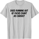 Does Running Out Of Fucks Count As Cardio T-Shirt - T-Shirt | Ash