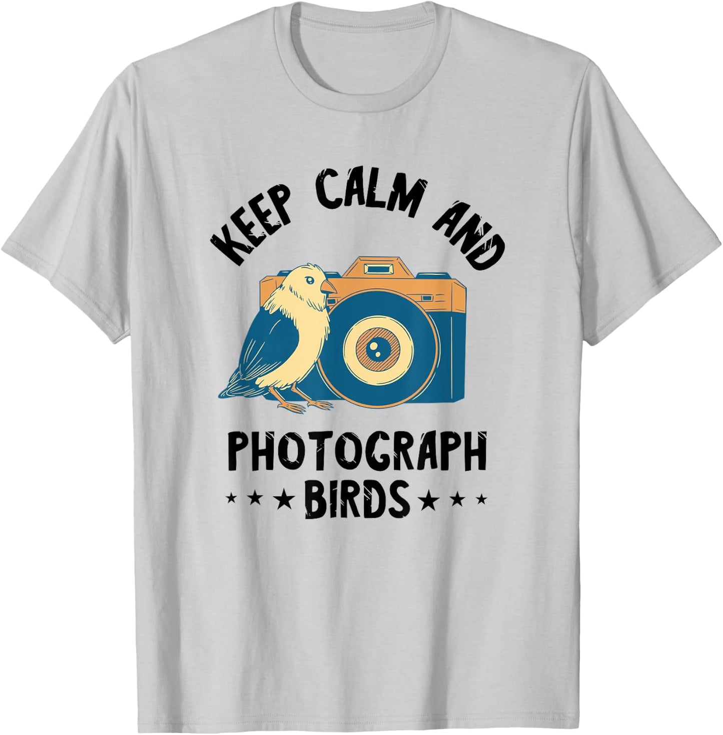 Photographer Keep Calm Birds Photo Photography Camera T-Shirt - T-Shirt | Ash