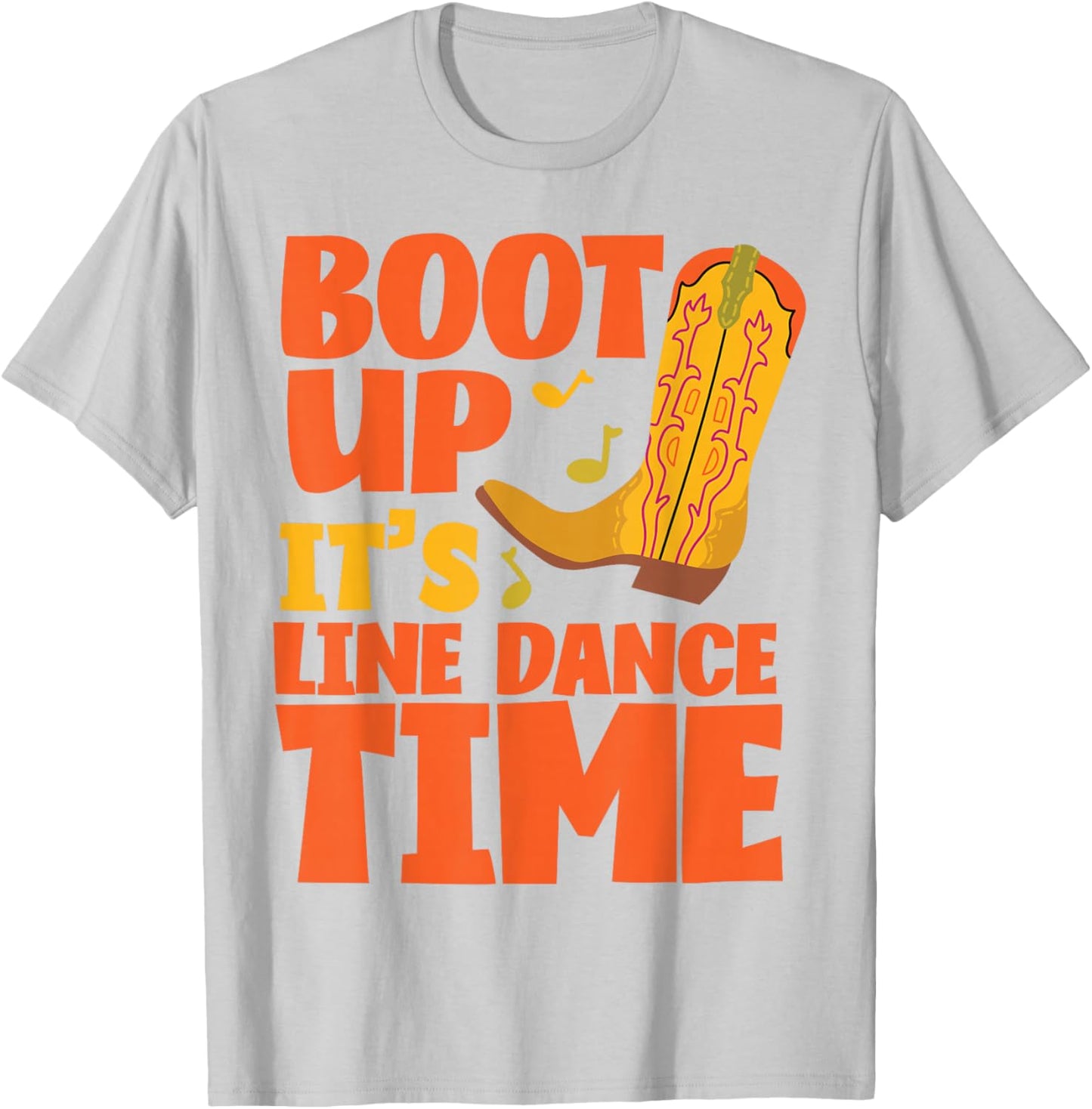 Line Dancing Dance Teacher Boot Up It's Line Dance Time T-Shirt - T-Shirt | Ash