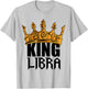King Libra Birthday Astrology Zodiac Sign Funny T-Shirt - T-Shirt | Ash