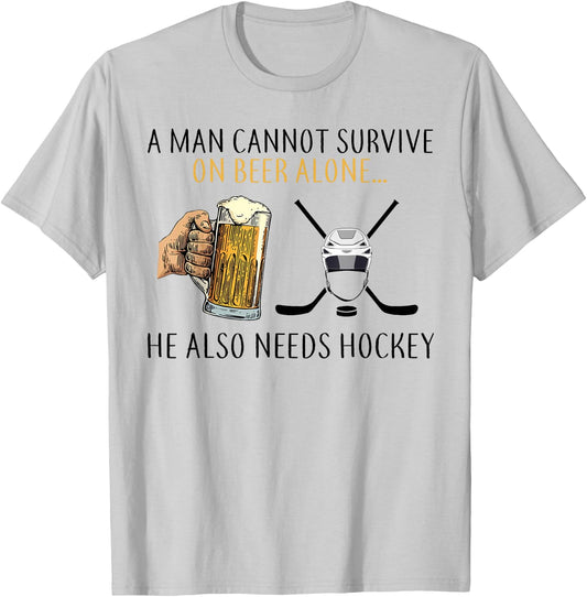 A man cannot survive on beer alone he also needs hockey T-Shirt - T-Shirt | Ash