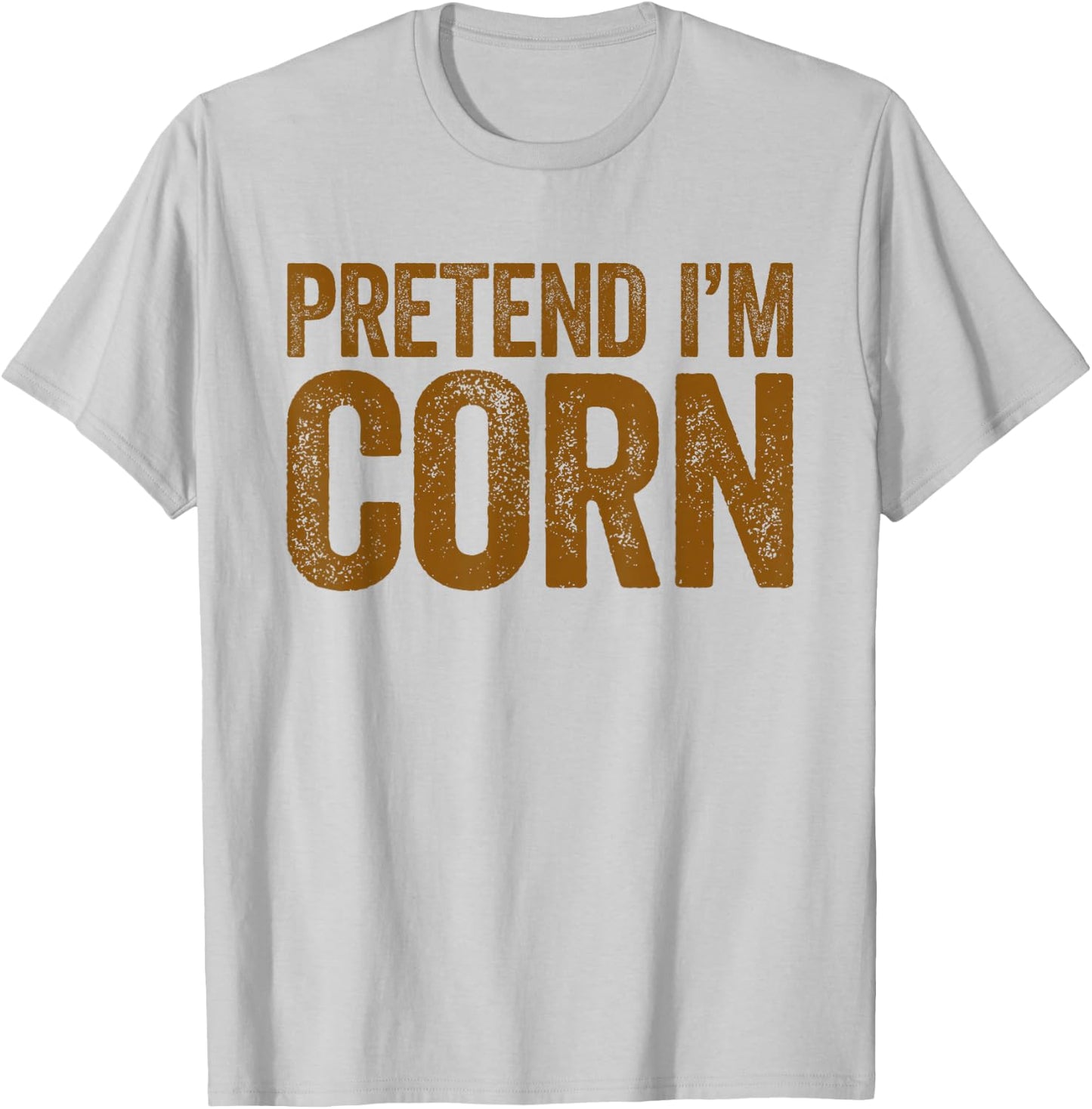 Pretend I'm Corn Shirt Adults Kids Matching Corn Costume T-Shirt - T-Shirt | Ash