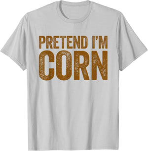 Pretend I'm Corn Shirt Adults Kids Matching Corn Costume T-Shirt - T-Shirt | Ash