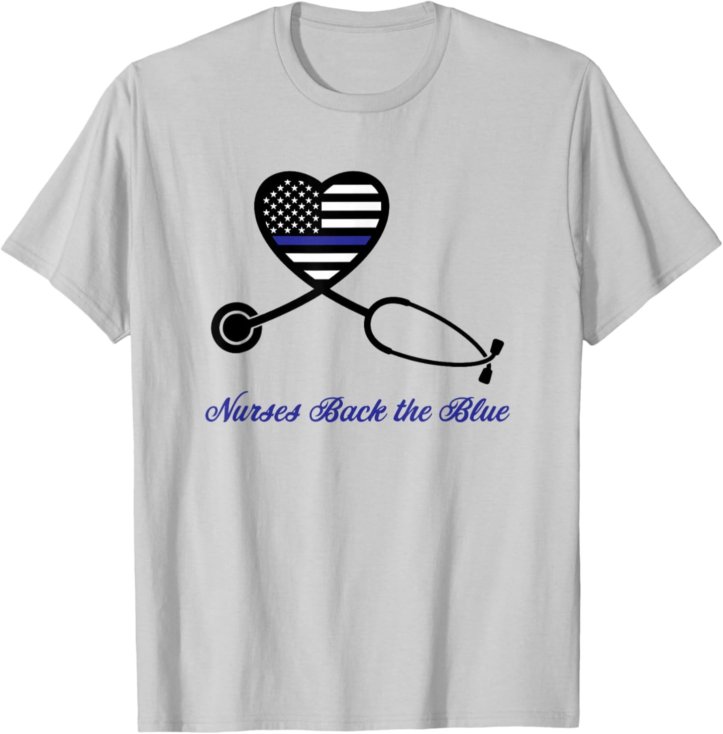 Thin Blue Line Nurses Back the Blue Nursing Stethoscope Cop T-Shirt - T-Shirt | Ash