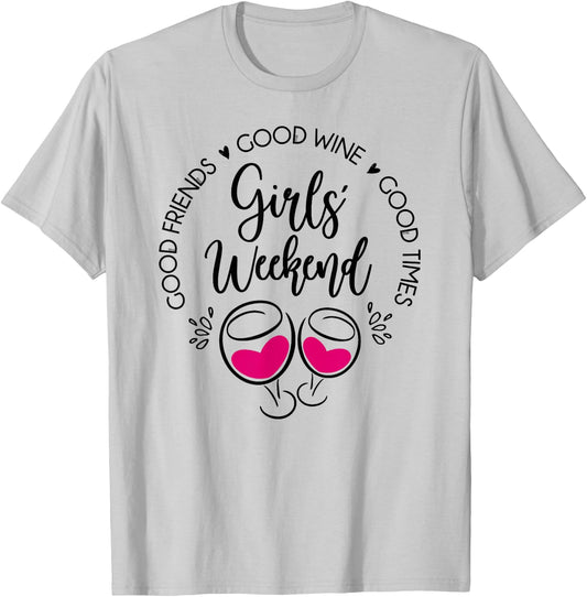 Girls Weekend Trip Best Friends Good Time Wine Trip Vacation T-Shirt - T-Shirt | Ash