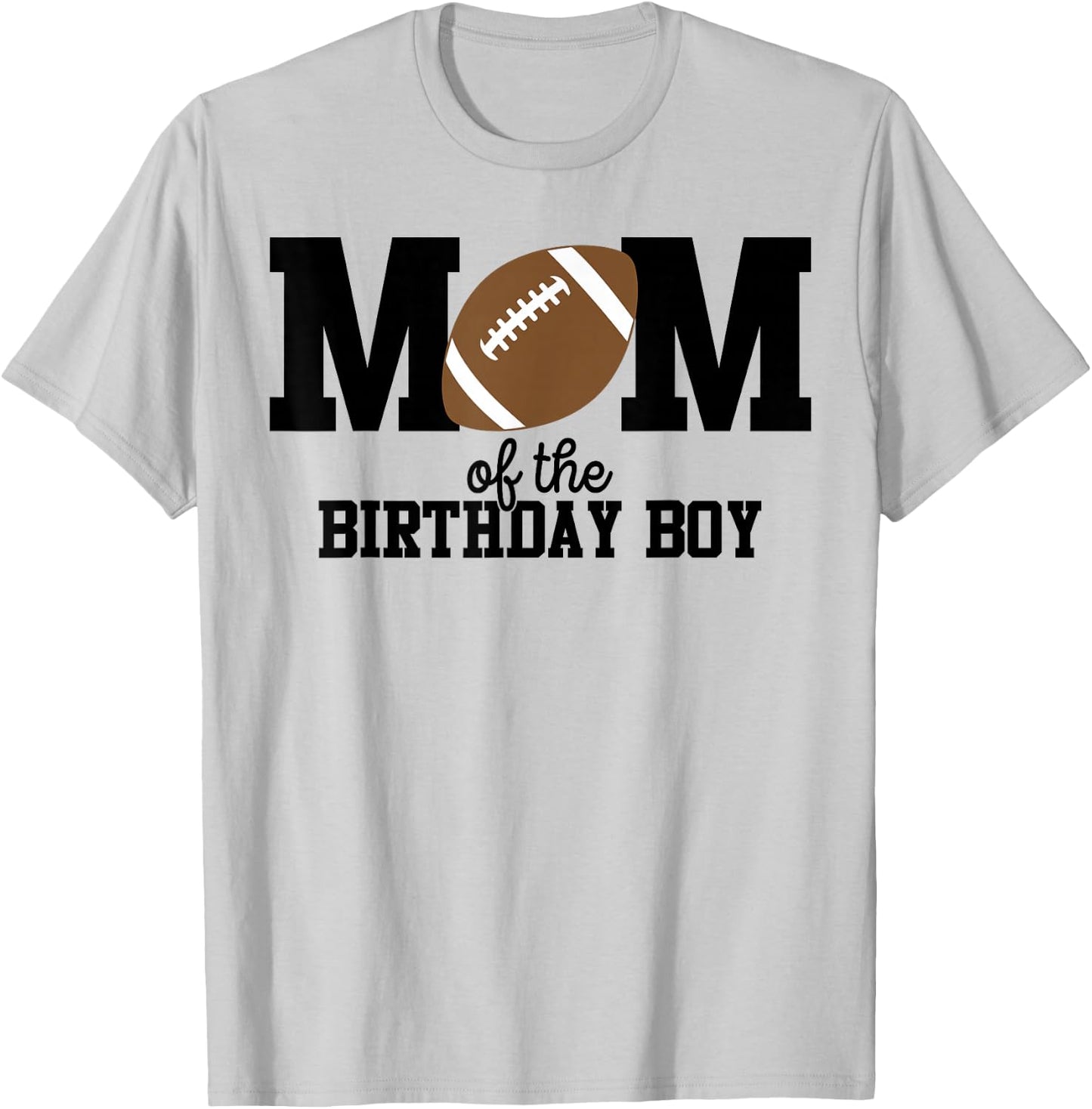 Mom of The Birthday Boy Football Lover First Birthday Party T-Shirt - T-Shirt | Ash