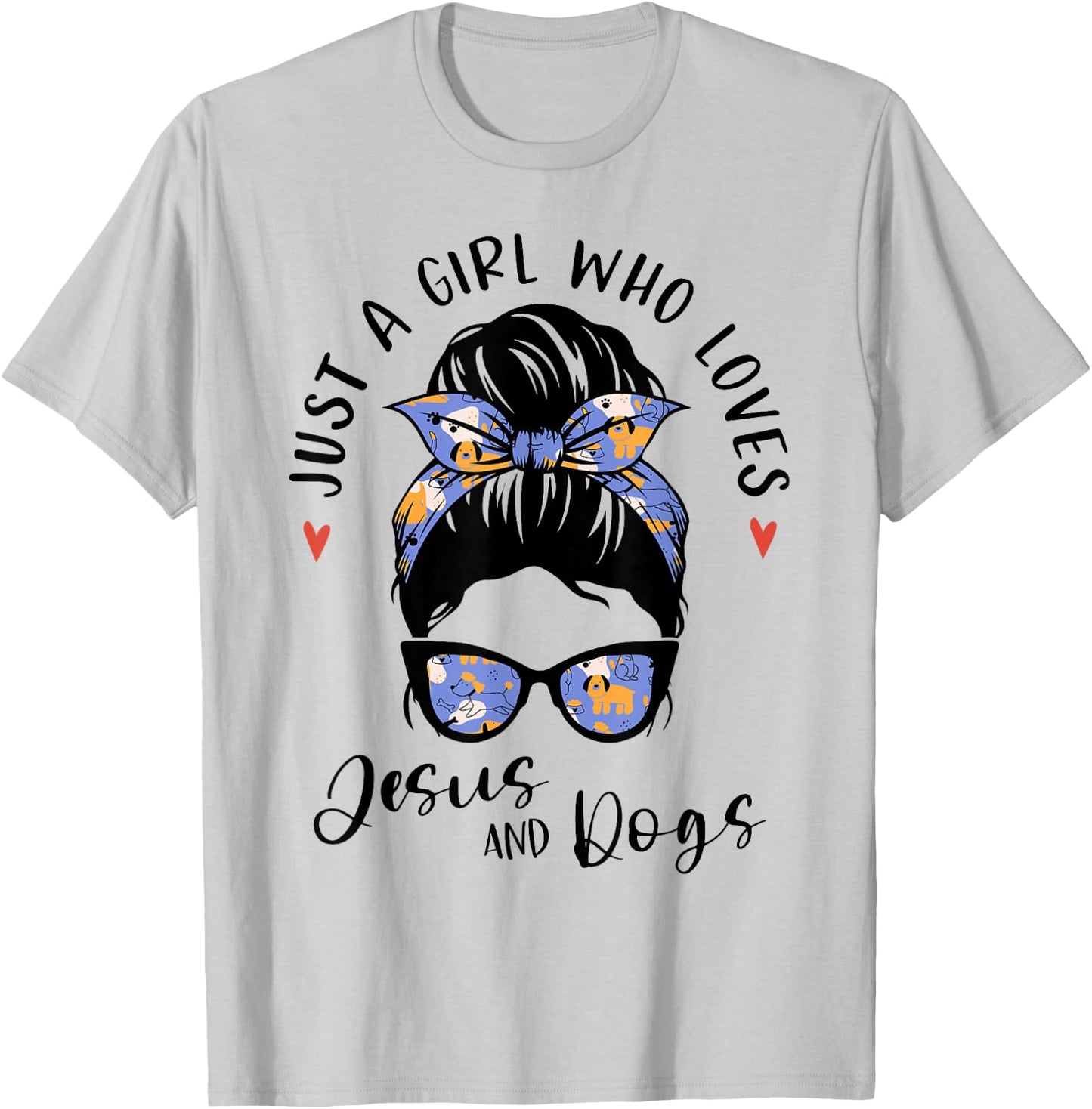Just A Girl Who Loves Jesus and Dogs Gifts for Dog Lover T-Shirt - T-Shirt | Ash