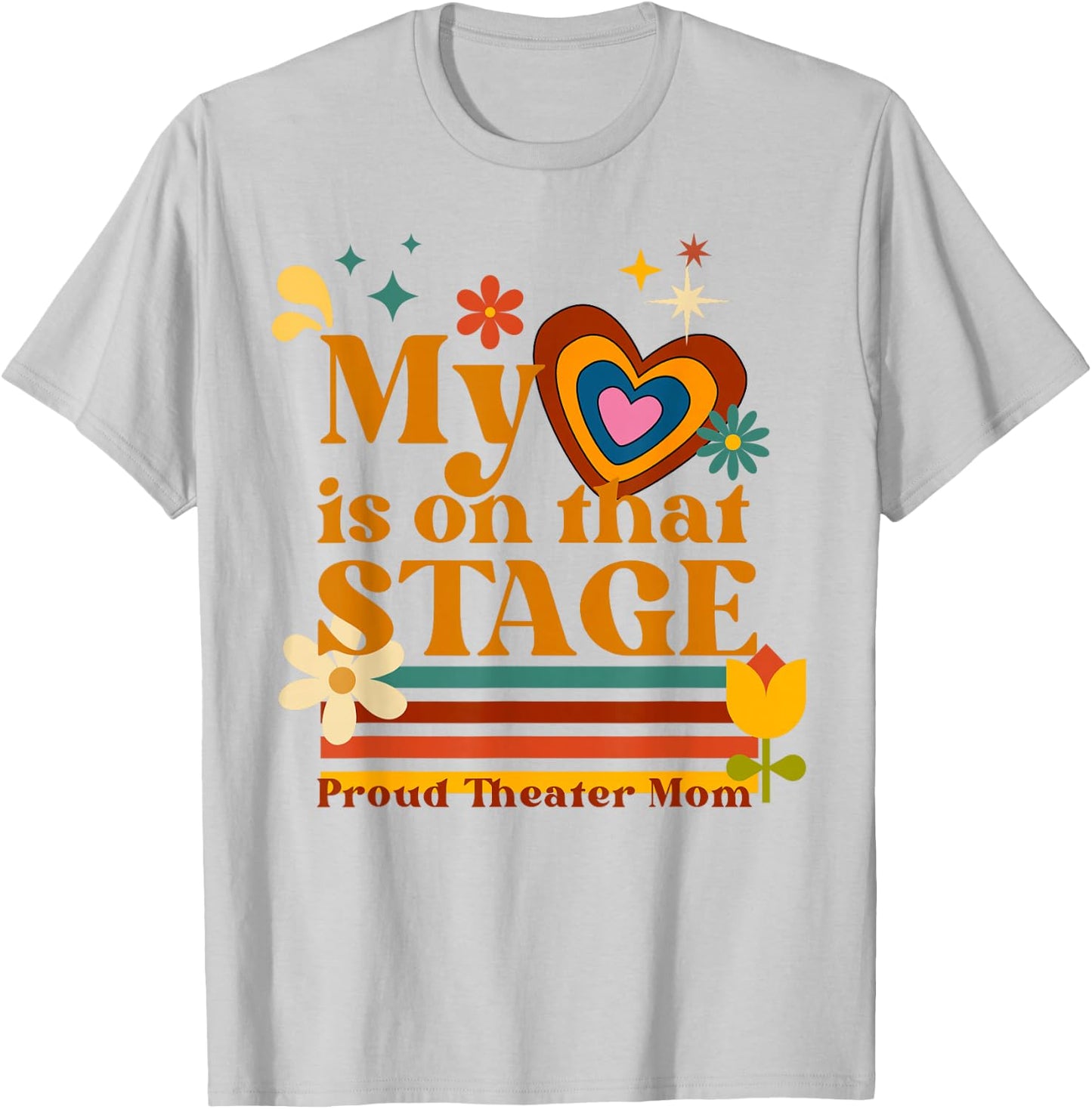 My Heart is on that Stage Proud Theater Mom Retro Heart T-Shirt - T-Shirt | Ash