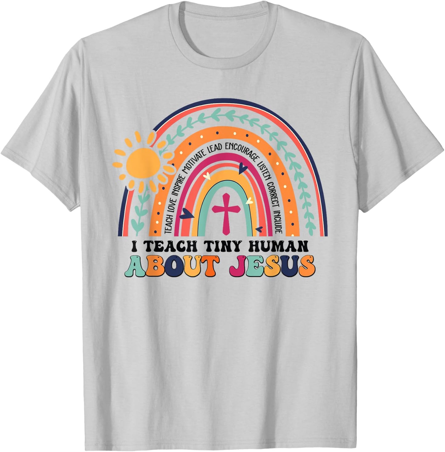 I Teach Tiny Human About Jesus Christian Teacher T-Shirt - T-Shirt | Ash