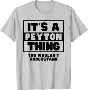 It's A Peyton Thing You Wouldn't Understand Peyton Name T-Shirt - T-Shirt | Ash