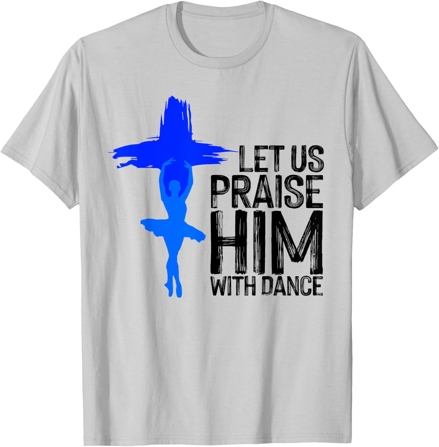 Cool Christian Women Praise Worship Dance Ministry T-Shirt - T-Shirt | Ash