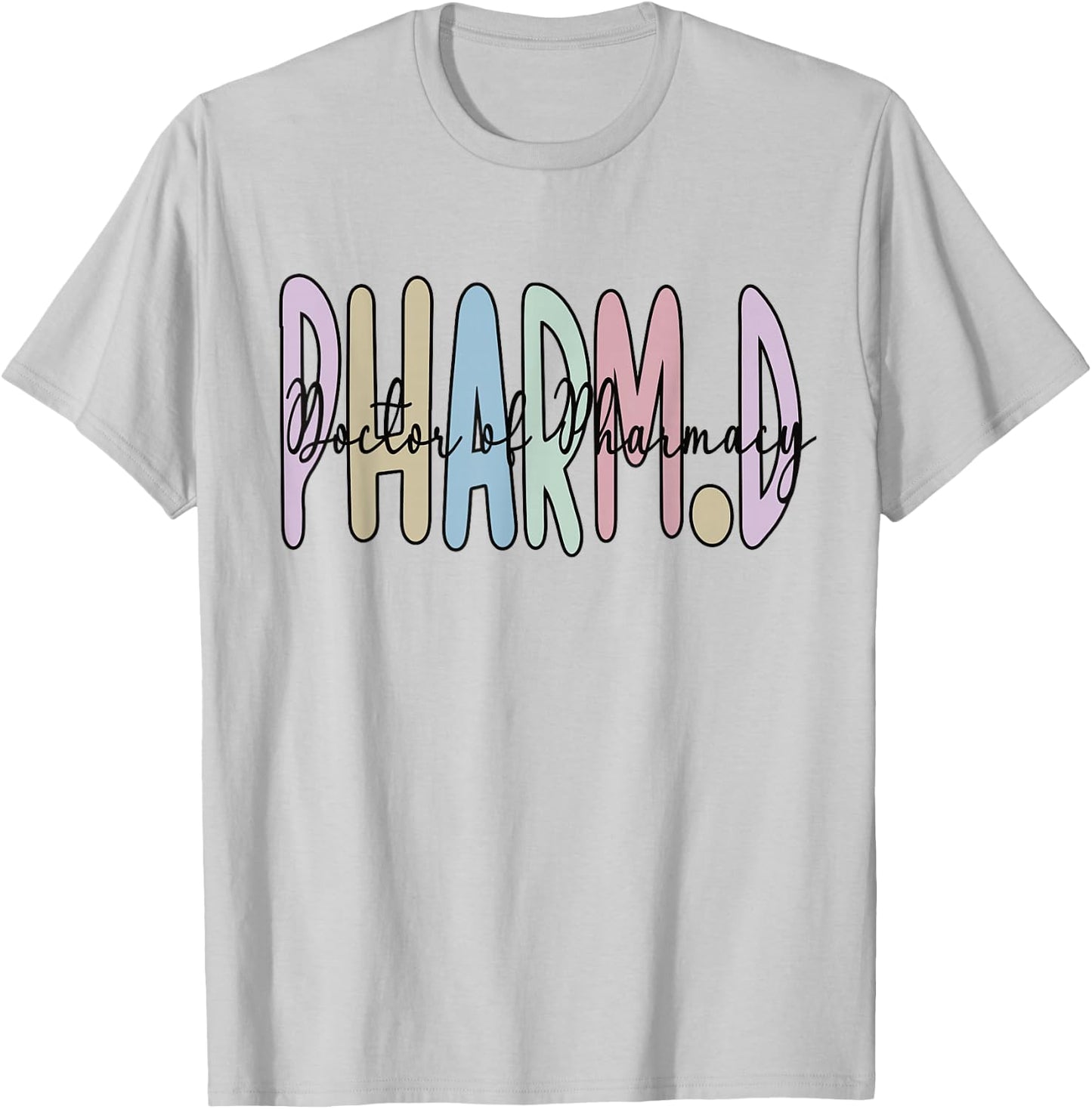 PharmD Doctor Of Pharmacy Future Pharmacist T-Shirt - T-Shirt | Ash