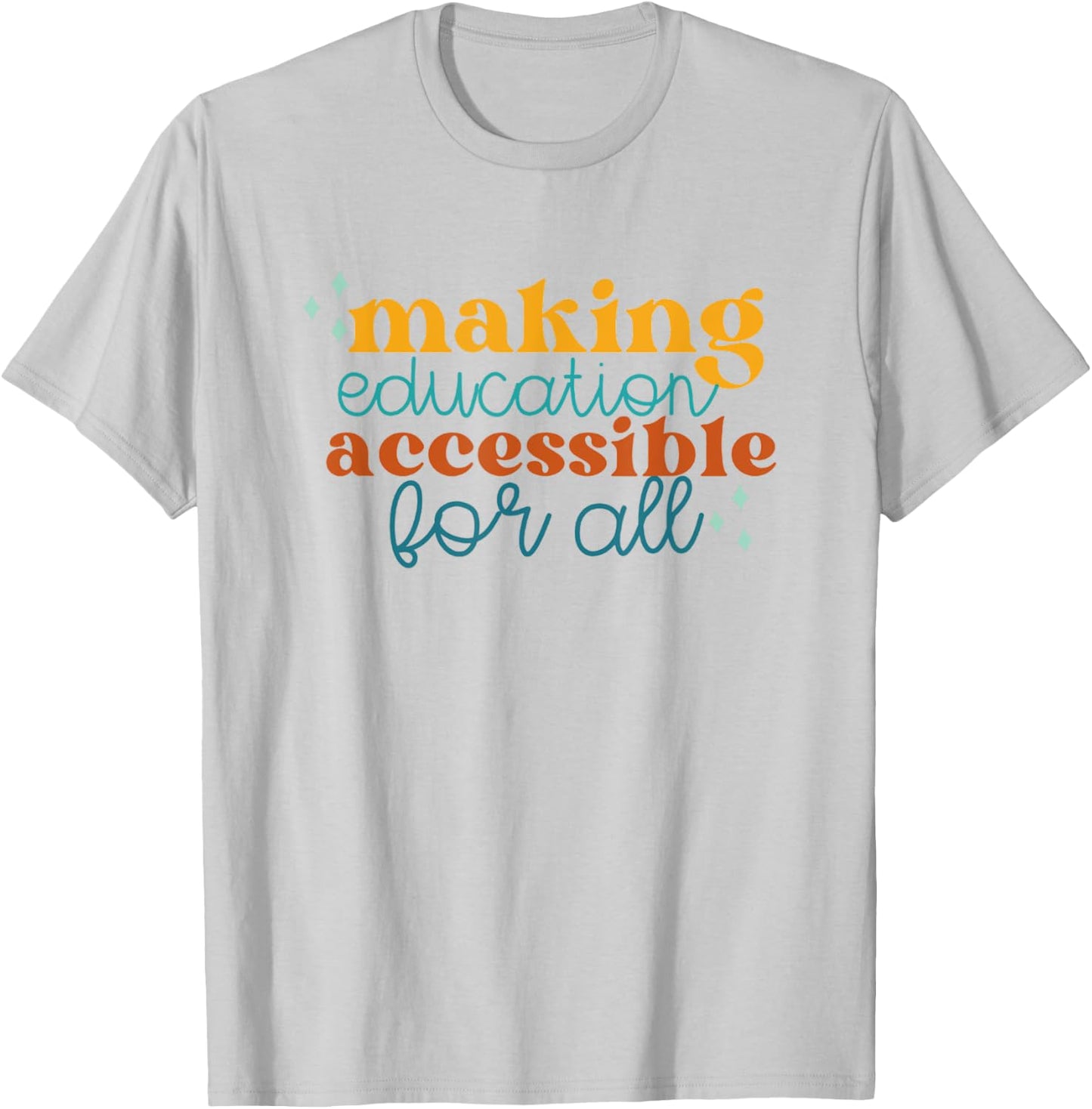 Making Education Accessible Boho Special Education Teacher T-Shirt - T-Shirt | Ash