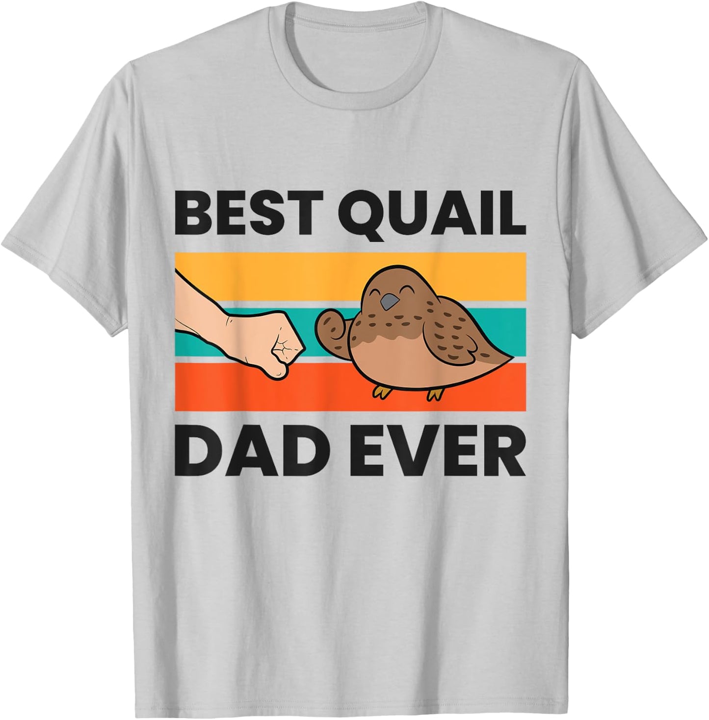 Best Quail Dad Ever Funny Quail Bird T-Shirt - T-Shirt | Ash