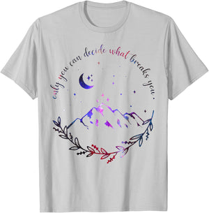 Only You Can Decide What Breaks You Quotes Saying T-Shirt - T-Shirt | Ash