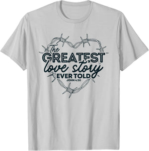 The Greatest Love Story Ever Told Heart Valentine T-Shirt - T-Shirt | Ash