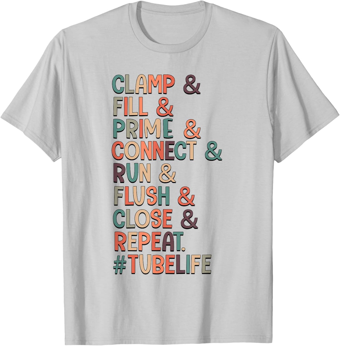 Clamp & Fill & Prime & Connect Tubie Mom Tube Feeding T-Shirt - T-Shirt | Ash