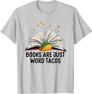 Books Are Just Word Tacos Funny Books And Tacos T-Shirt - T-Shirt | Ash