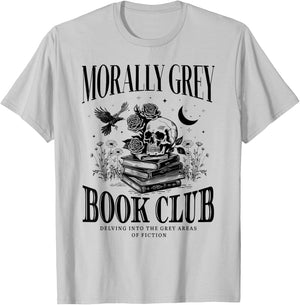 Morally Grey Book Club Skeleton Funny Books Lover Bookworm T-Shirt - T-Shirt | Ash