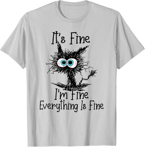 Funny Cat Lover It's Fine I'm Fine Everything is Fine T-Shirt - T-Shirt | Ash