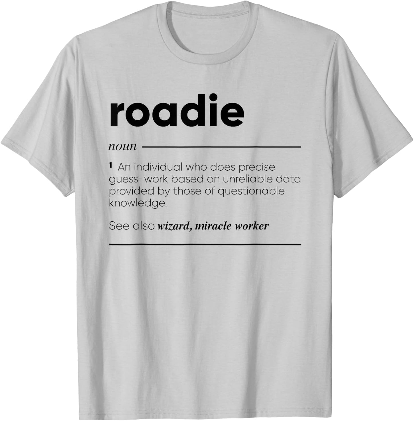 Roadie Funny Definition T-Shirt - T-Shirt | Ash