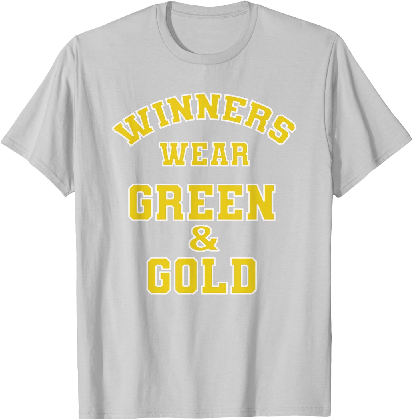 Winners Wear Green & Gold Football Sporting Event Team Pride T-Shirt - T-Shirt | Ash