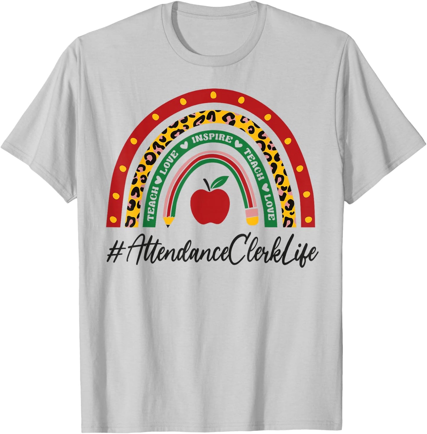 Attendance Clerk Rainbow Appreciation Day Back To School T-Shirt - T-Shirt | Ash