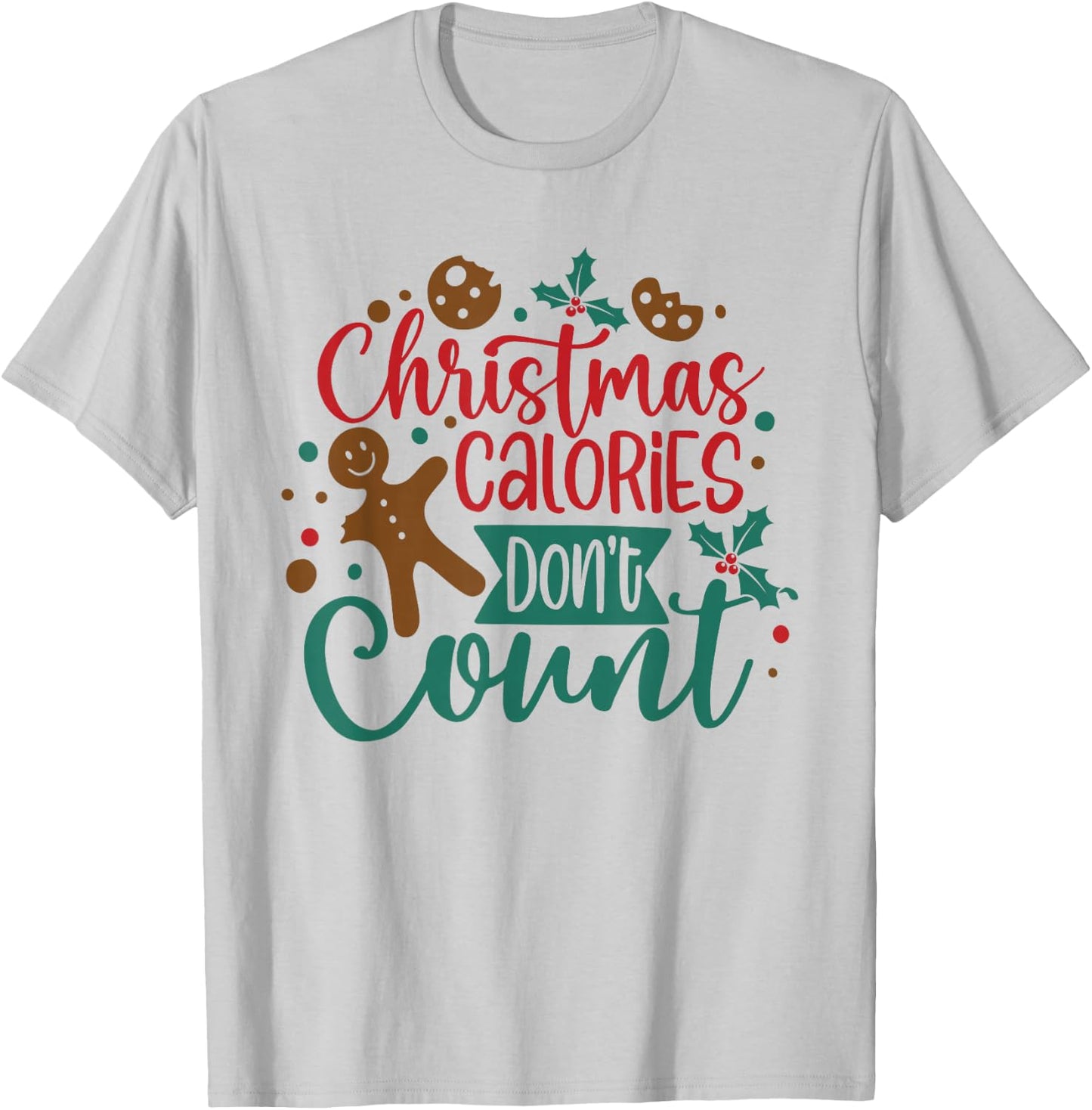 Christmas Calories Don't Count Diet Workout Gym Exercise T-Shirt - T-Shirt | Ash