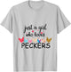 Just a Girl Who Loves Peckers T-Shirt - T-Shirt | Ash