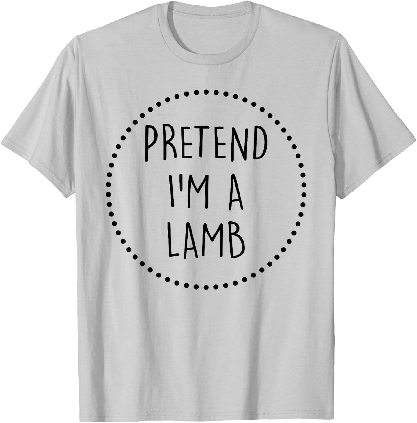 Pretend Im a Lamb Halloween Costume T-Shirt - T-Shirt | Ash