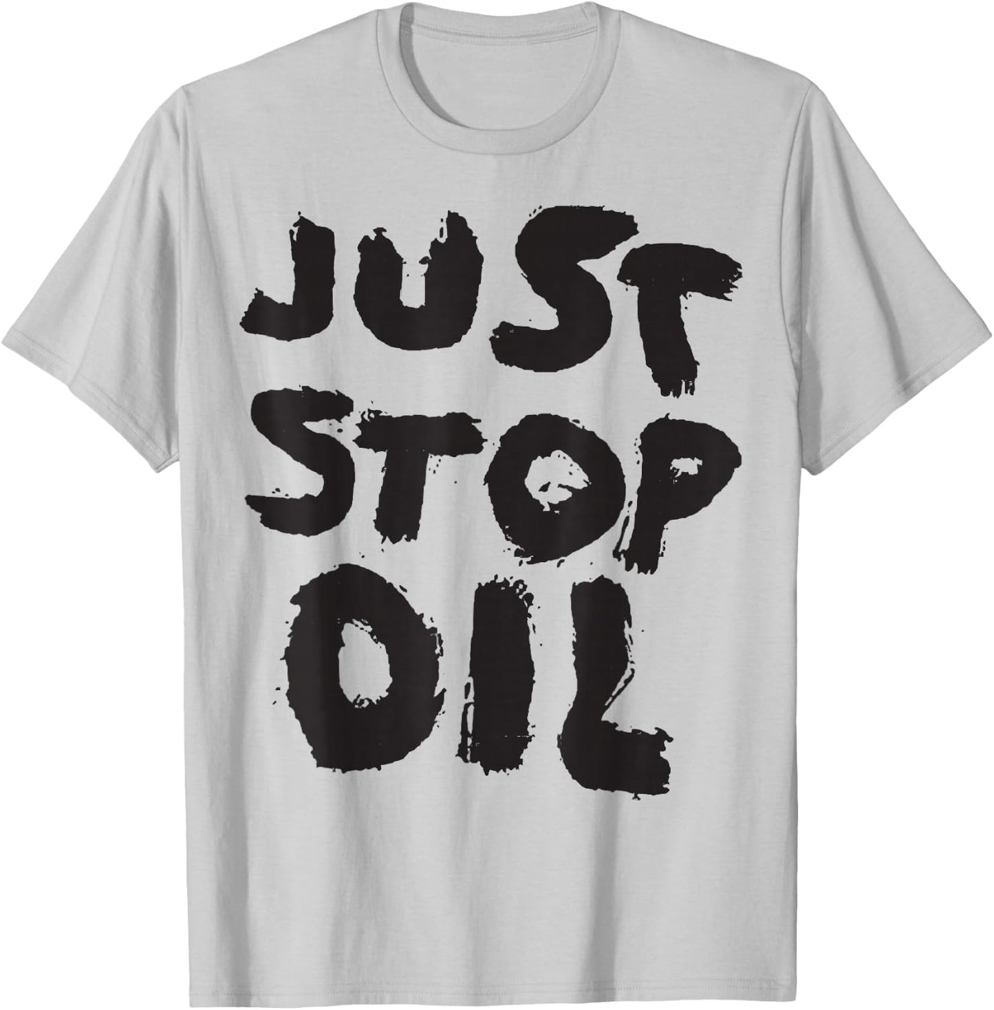 Just Stop Oil Save the Earth Just Stop Oil T-Shirt - T-Shirt | Ash