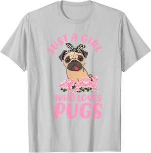Just A Girl Who Loves Pugs, Girl And Her Dog Lover T-Shirt - T-Shirt | Ash