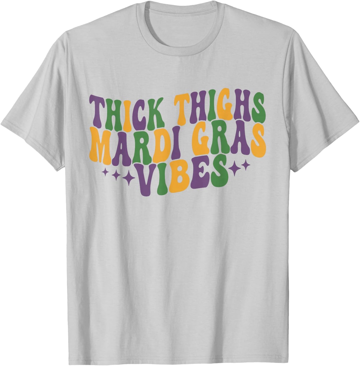 Thick Thighs Mardi Gras Vibes New Orleans Festival Party T-Shirt - T-Shirt | Ash