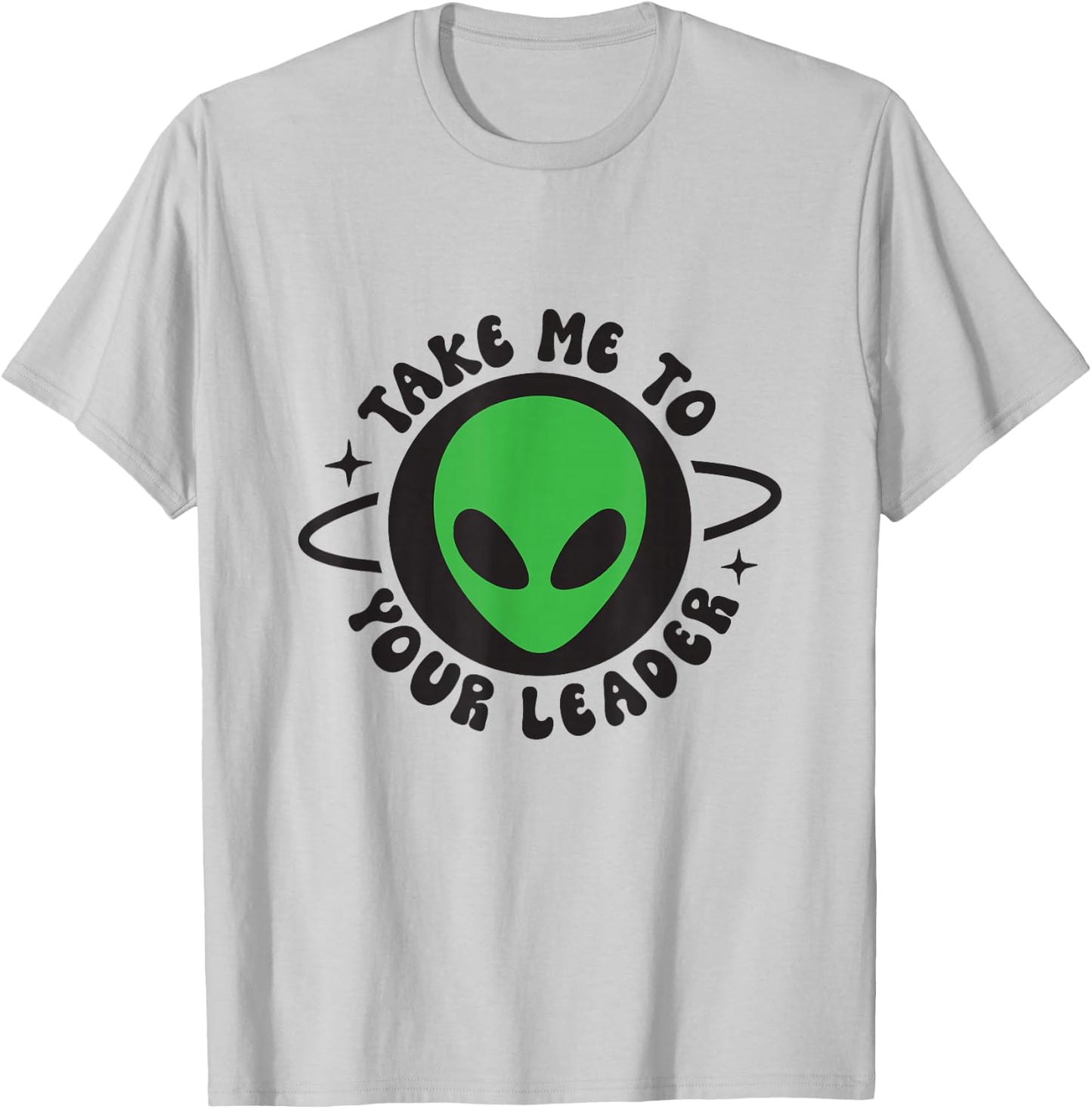 Take me to your leader T-Shirt - T-Shirt | Ash