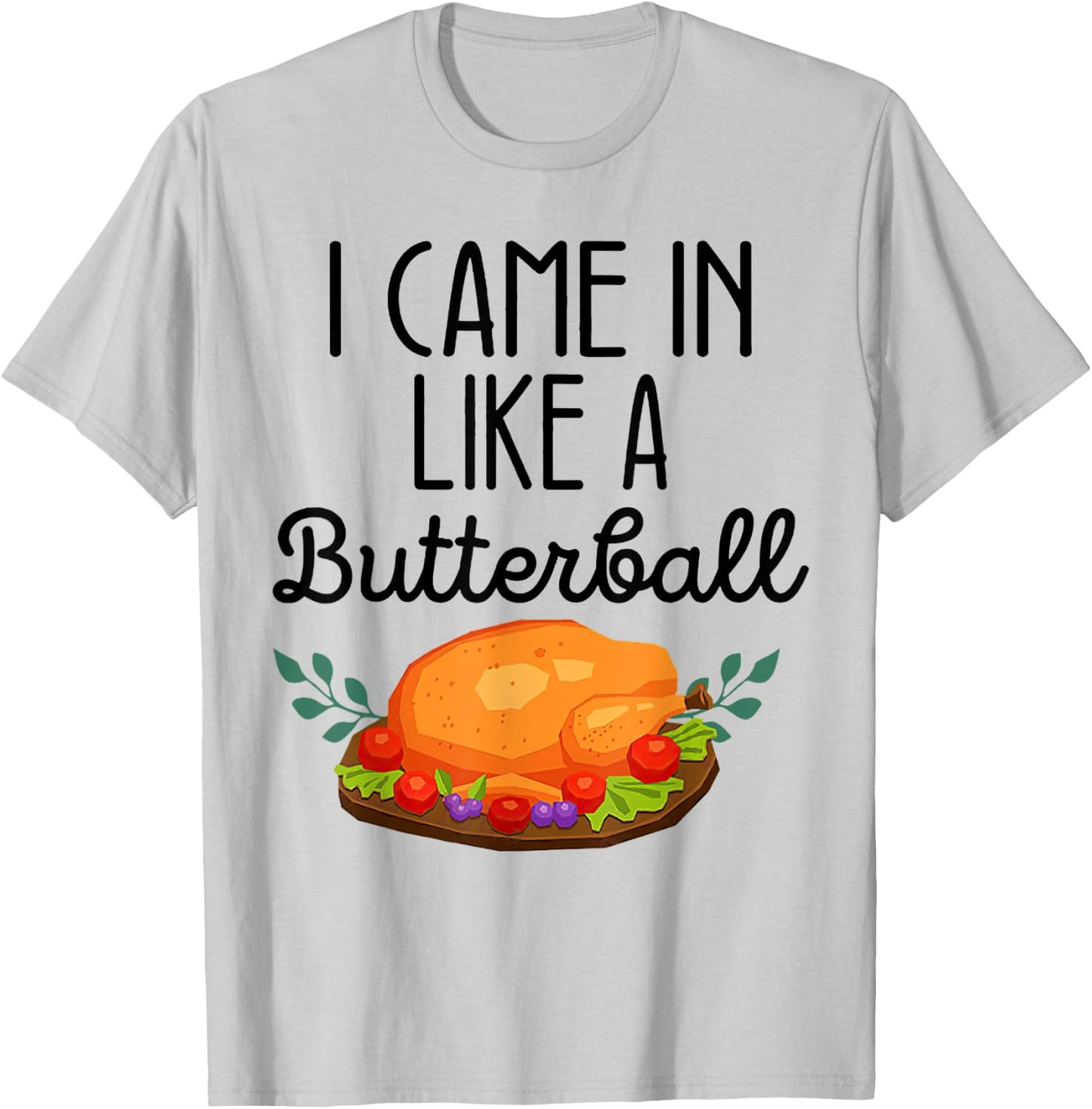 Birthday Black History Month I Came In Like A Butterball T-Shirt - T-Shirt | Ash