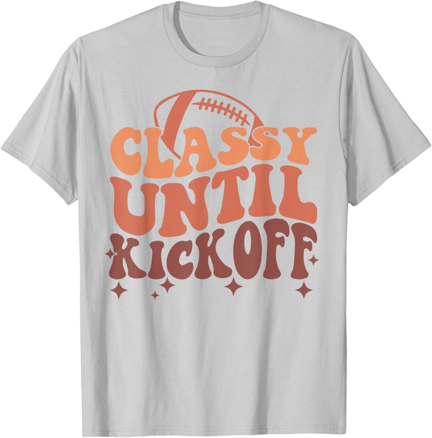 Funny Football Classy Until Kickoff Retro Game Day Women T-Shirt - T-Shirt | Ash
