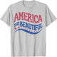 Retro America The Beautiful Vintage American 4th Of July T-Shirt - T-Shirt | Ash