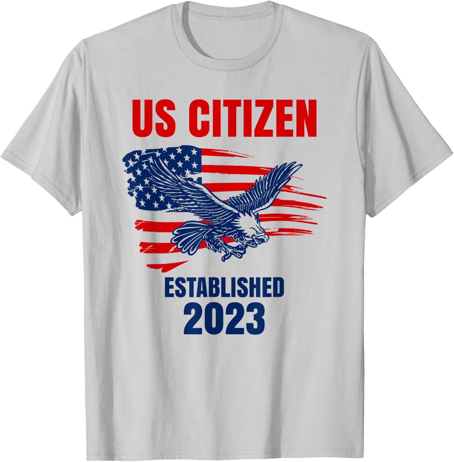US Citizen - Established 2023 - Proud new American citizen T-Shirt - T-Shirt | Ash