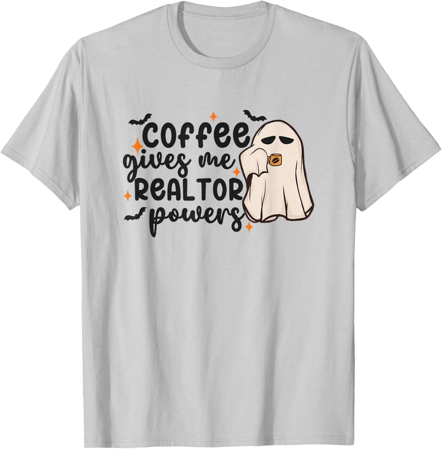 Halloween Real Estate Ghost Coffee Gives Me Realtor Powers T-Shirt - T-Shirt | Ash